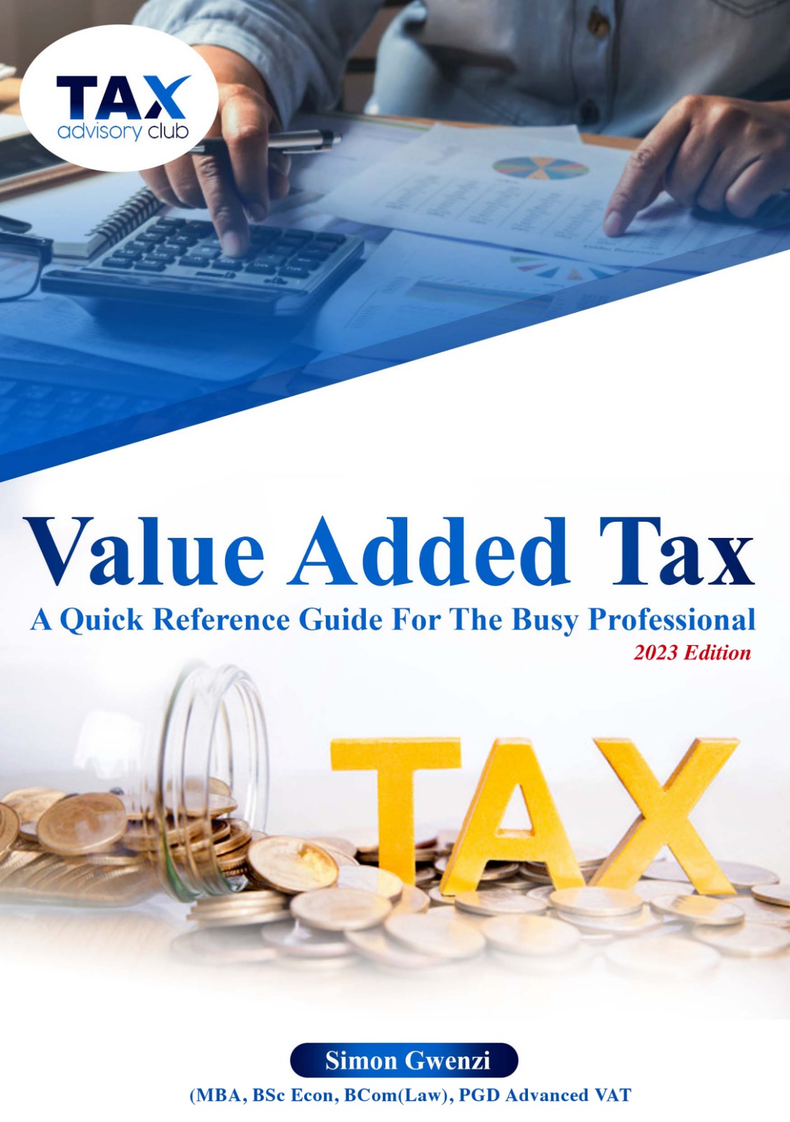 Value Added Tax: A Quick Reference Guide for the Busy Professional